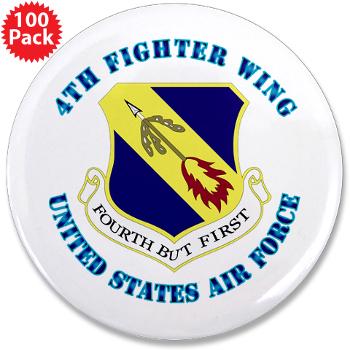 4FW - M01 - 01 - 4th Fighter Wing with Text - 3.5" Button (100 pack)