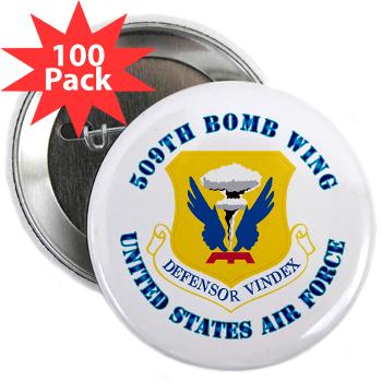 509BW - M01 - 01 - 509th Bomb Wing with Text - 2.25" Button (100 pack)