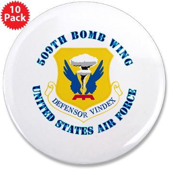 509BW - M01 - 01 - 509th Bomb Wing with Text - 3.5" Button (10 pack)