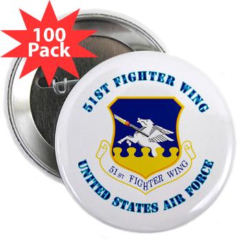 51FW - M01 - 01 - 51st Fighter Wing with Text - 2.25" Button (100 pack)