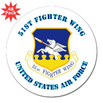 51FW - M01 - 01 - 51st Fighter Wing with Text - 3" Lapel Sticker (48 pk)