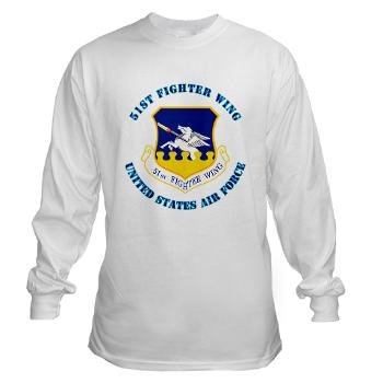 51FW - A01 - 03 - 51st Fighter Wing with Text - Long Sleeve T-Shirt