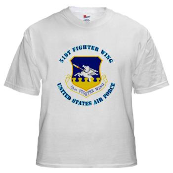 51FW - A01 - 04 - 51st Fighter Wing with Text - White t-Shirt