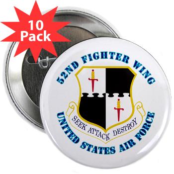 52FW - M01 - 01 - 52nd Fighter Wing with Text - 2.25" Button (10 pack)