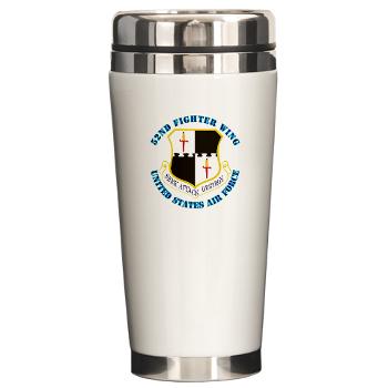52FW - M01 - 03 - 52nd Fighter Wing with Text - Ceramic Travel Mug