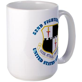52FW - M01 - 03 - 52nd Fighter Wing with Text - Large Mug