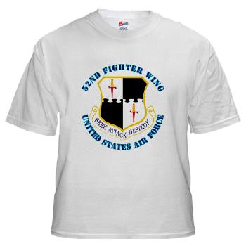 52FW - A01 - 04 - 52nd Fighter Wing with Text - White t-Shirt