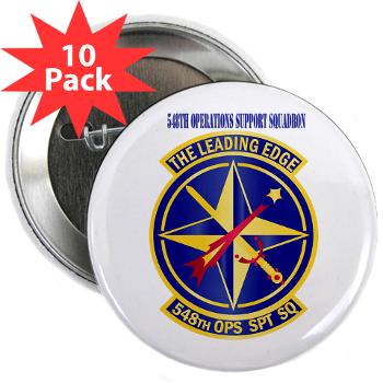548OSS - M01 - 01 - 548th Operations Support Squadron with Text - 2.25" Button (10 pack)
