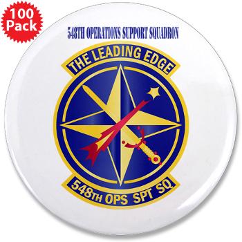 548OSS - M01 - 01 - 548th Operations Support Squadron with Text - 3.5" Button (100 pack)