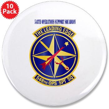 548OSS - M01 - 01 - 548th Operations Support Squadron with Text - 3.5" Button (10 pack)