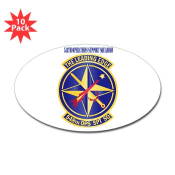 548OSS - M01 - 01 - 548th Operations Support Squadron with Text - Sticker (Oval 10 pk)