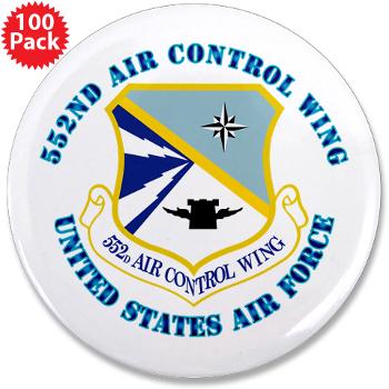 552ACW - M01 - 01 - 552nd Air Control Wing with Text - 3.5" Button (100 pack)