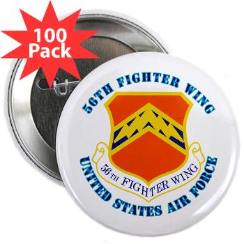 56FW - M01 - 01 - 56th Fighter Wing with Text - 2.25" Button (100 pack)