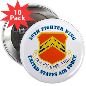 56FW - M01 - 01 - 56th Fighter Wing with Text - 2.25" Button (10 pack)