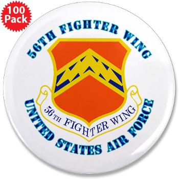 56FW - M01 - 01 - 56th Fighter Wing with Text - 3.5" Button (100 pack)