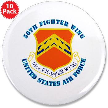 56FW - M01 - 01 - 56th Fighter Wing with Text - 3.5" Button (10 pack)