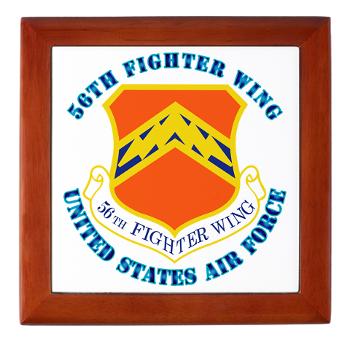 56FW - M01 - 03 - 56th Fighter Wing with Text - Keepsake Box