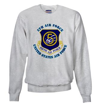 5AF - A01 - 03 - 5th Air Force with Text - Sweatshirt