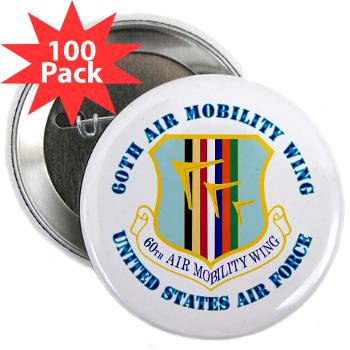 60AMW - M01 - 01 - 60th Air Mobility Wing with Text - 2.25" Button (100 pack)