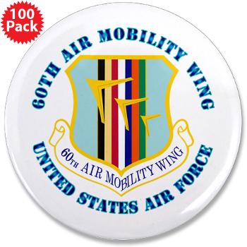 60AMW - M01 - 01 - 60th Air Mobility Wing with Text - 3.5" Button (100 pack)