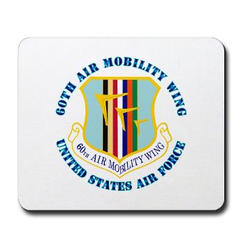 60AMW - M01 - 03 - 60th Air Mobility Wing with Text - Mousepad