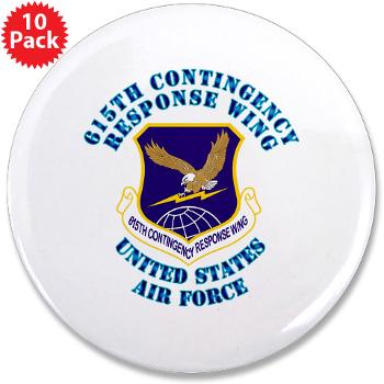 615CRW - M01 - 01 - 615th Contingency Response Wing with Text - 3.5" Button (10 pack)