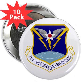 618ASOC - M01 - 01 - 618th Air and Space Operations Center - 2.25" Button (10 pack)