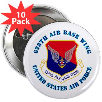628ABW - M01 - 01 - 628th Air Base Wing with Text - 2.25" Button (10 pack)