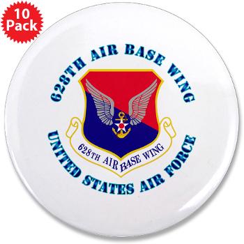 628ABW - M01 - 01 - 628th Air Base Wing with Text - 3.5" Button (10 pack)