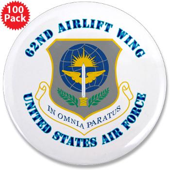 62AW - M01 - 01 - 62nd Airlift Wing with Text - 3.5" Button (100 pack)