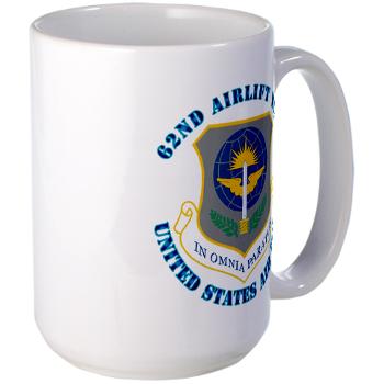 62AW - M01 - 03 - 62nd Airlift Wing with Text - Large Mug