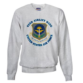 62AW - A01 - 03 - 62nd Airlift Wing with Text - Sweatshirt