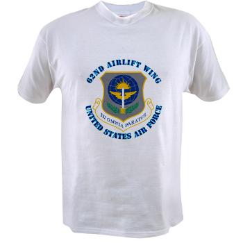62AW - A01 - 04 - 62nd Airlift Wing with Text - Value T-shirt