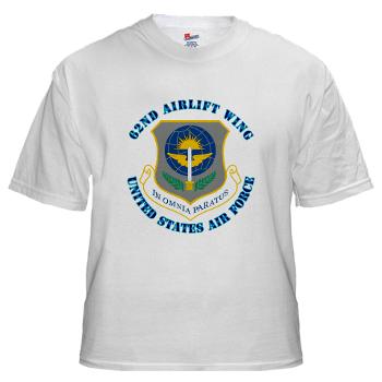 62AW - A01 - 04 - 62nd Airlift Wing with Text - White t-Shirt