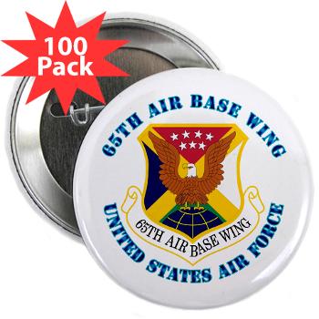65ABW - M01 - 01 - 65th Air Base Wing with Text - 2.25" Button (100 pack)