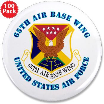 65ABW - M01 - 01 - 65th Air Base Wing with Text - 3.5" Button (100 pack)