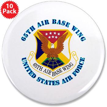 65ABW - M01 - 01 - 65th Air Base Wing with Text - 3.5" Button (10 pack)
