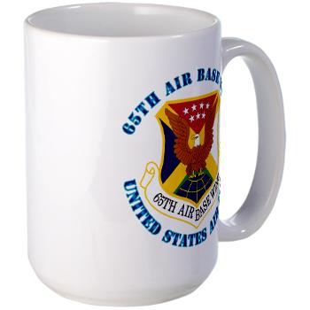 65ABW - M01 - 03 - 65th Air Base Wing with Text - Large Mug