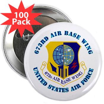 673ABW - M01 - 01 - 673rd Air Base Wing with Text - 2.25" Button (100 pack)