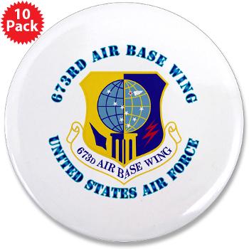 673ABW - M01 - 01 - 673rd Air Base Wing with Text - 3.5" Button (10 pack)