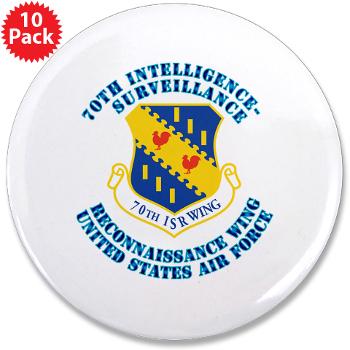 70ISRW - M01 - 01 - 70th ISR Wing with Text - 3.5" Button (10 pack)
