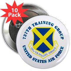737TG - M01 - 01 - 737th Training Group with Text - 2.25" Button (10 pack)