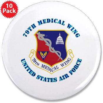 79MW - M01 - 01 - 79th Medical Wing with Text - 3.5" Button (10 pack)