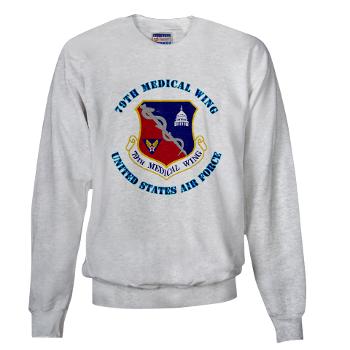 79MW - A01 - 03 - 79th Medical Wing with Text - Sweatshirt - Click Image to Close