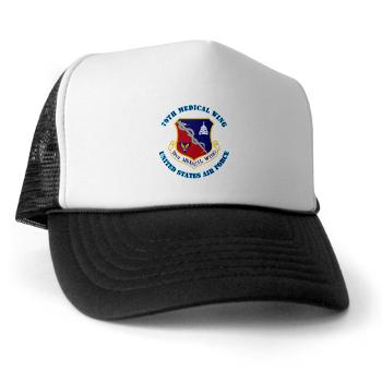 79MW - A01 - 02 - 79th Medical Wing with Text - Trucker Hat - Click Image to Close