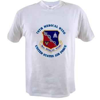 79MW - A01 - 04 - 79th Medical Wing with Text - Value T-shirt