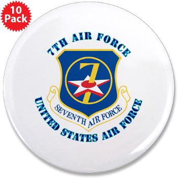 7AF - M01 - 01 - 7th Air Force with Text - 3.5" Button (10 pack)