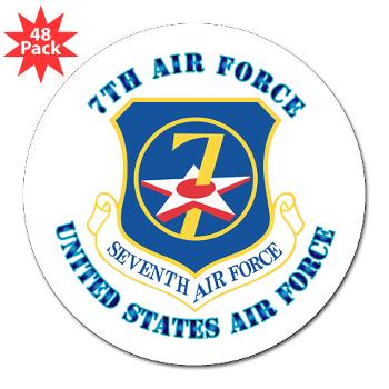 7AF - M01 - 01 - 7th Air Force with Text - 3" Lapel Sticker (48 pk)