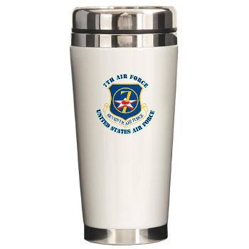 7AF - M01 - 03 - 7th Air Force with Text - Ceramic Travel Mug