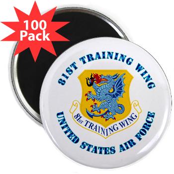 81TW - M01 - 01 - 81st Training Wing with Text - 2.25" Magnet (100 pack)